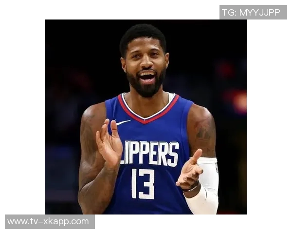 快船队迎来乔治复出但小卡伤情未明球队前景堪忧